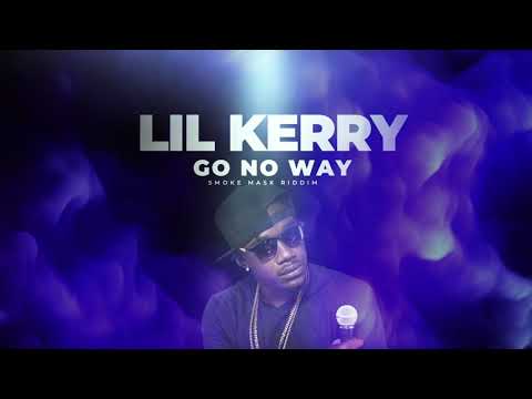 Lil Kerry - Go No Way (Audio)
