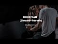 Dooriyan Dino James Slowed Reverb