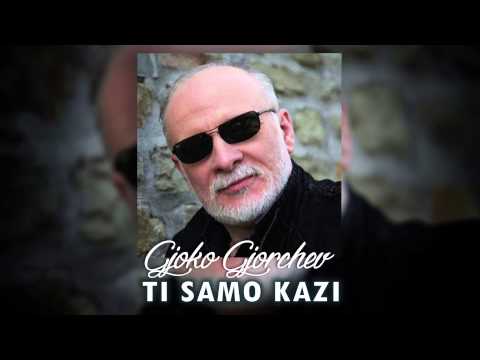 Gjoko Gjorcev - Ti samo kazi (Official Audio)