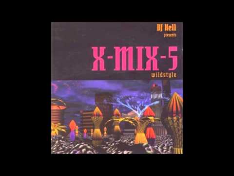 X-Mix 5 Dj Hell - Wildstyle 1995