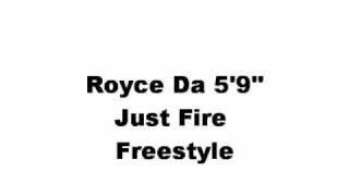 Royce Da 5&#39;9&#39;&#39; Just Fire