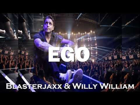 Blasterjaxx & Willy William - Ego / Offical Remix /