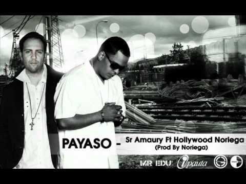 Sr. Amaury Ft. Hollywood Noriega - Payaso