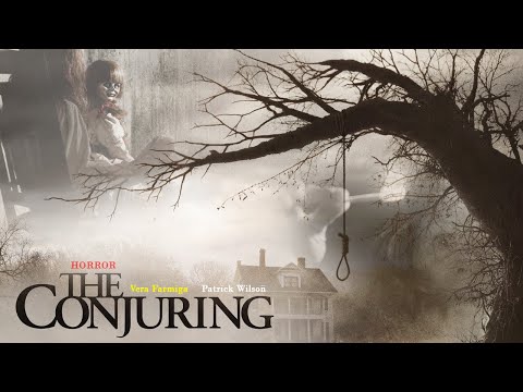 The Conjuring (2013) Movie | Vera Farmiga, Patrick Wilson, Ron Livingston | Review and Facts