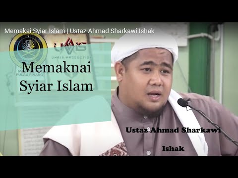 Memakai Syiar Islam | Ustaz Ahmad Sharkawi Ishak