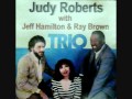 I Know You, Oh So Well - Judy Roberts