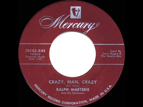 1953 Ralph Marterie - Crazy, Man, Crazy (Larry Ragon & The Smarty-Airs, vocal)