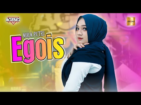 Mira Putri ft Ageng Music - Egois (Official Live Music)