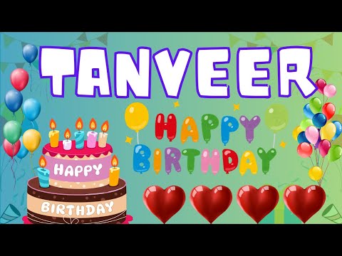 Happy Birthday Tanveer, Birthday of Tanveer, Best Birthday Wishes