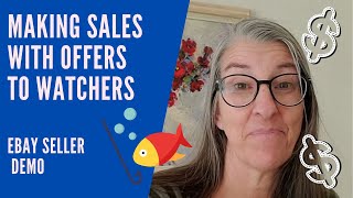 How to Use the Offers to Watchers Feature on Ebay and Get More Sales