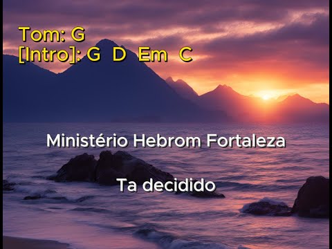Tá Decidido - Hebrom Ministério Fortaleza de…