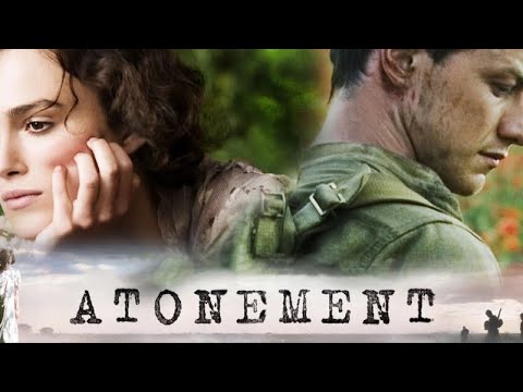 Atonement Full Movie (2007) Heartbreaking Love Story, War Drama, Robbie & Cecilia’s Tragic Fate