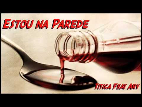 Titica Feat Ary "Estou na Parede"