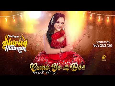 SHIRLEY HUAMÁN - COMO YO NO HAY DOS (Primicia 2023) | Video Lyric