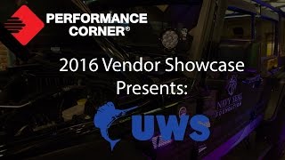 2016 Performance Corner™ Vendor Showcase presents: UWS