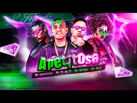 APETITOSA - MC CH DA Z.O, MC WILLIAN, MC LARANJINHA E MC NICK - REMIX BREGA FUNK