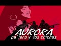 Aurora Losada - Pa' Jero y Los Chichos (Audio Oficial)