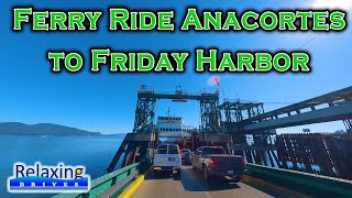 Ferry ride from Anacortes to Friday Harbor, WA | Relaxing Drives