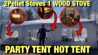 2 Pellets Stove and A Wood Stove 1 MASSIVE TENT