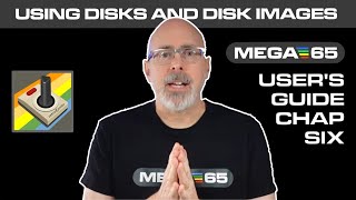 MEGA65 Using Disks and Disk Images (User's Guide Ch. 6) #mega65