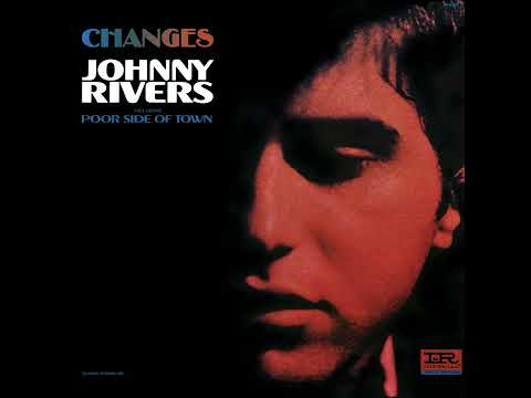 Johnny Rivers • The Poor Side Of Town