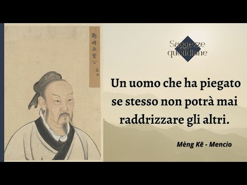 Saggezza orientale - Mencio | Mèng Kē [ frasi, citazioni, aforismi, filosofi orientali famosi ]