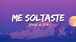Jesse y Joy - Me Soltaste (Letra)