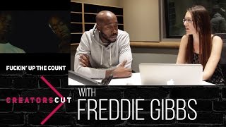 #CreatorsCut: &#39;Fuckin Up The Count&#39;- Freddie Gibbs