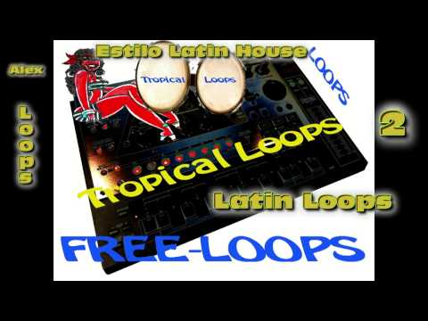 02 FREE LOOPS ESTILO LATIN HOUSE TROPICAL LATIN MUSIC 2
