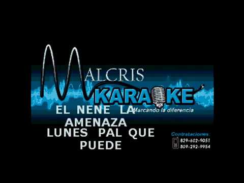 Karaoke El Nene la Amenaza - lunes pal que puede