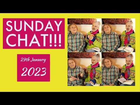 Sunday Chat!!!  29th January 2023