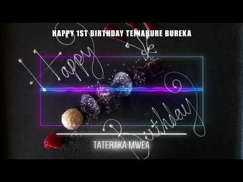 Teinabure Bureka 1st Birthday Song by Tateraka Mwea