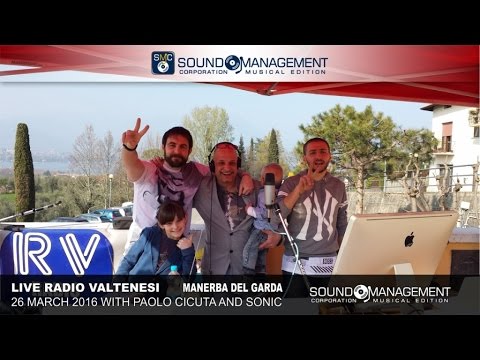 Radio Valtenesi with Paolo Cicuta and Sonic Live at Festa della Cuccagna, Manerba - 26 March 2016