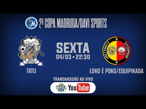 Tatu FS x Loko é Poko FS/AD Equipikada • 2ª Copa Madruga/Davi Sports