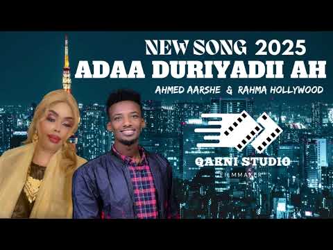 AHMED AARSHE & RAHMA HOLLYWOOD | ADAA DURIYADII AH  | 2024 OFFICIAL AUDIO MUSIC #Somali
