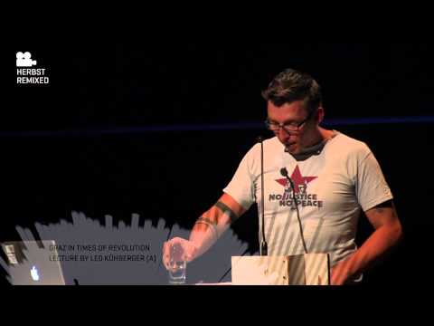 Truth is concrete 21/09 16:30 I Leo Kühberger: Graz in times of revolution