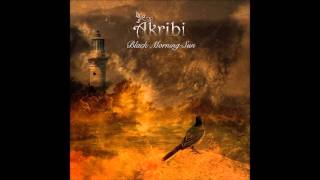 Akribi -  Black Morning Sun