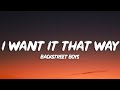 Backstreet Boys I Want It That Way 1 Hour Loop Lyrics