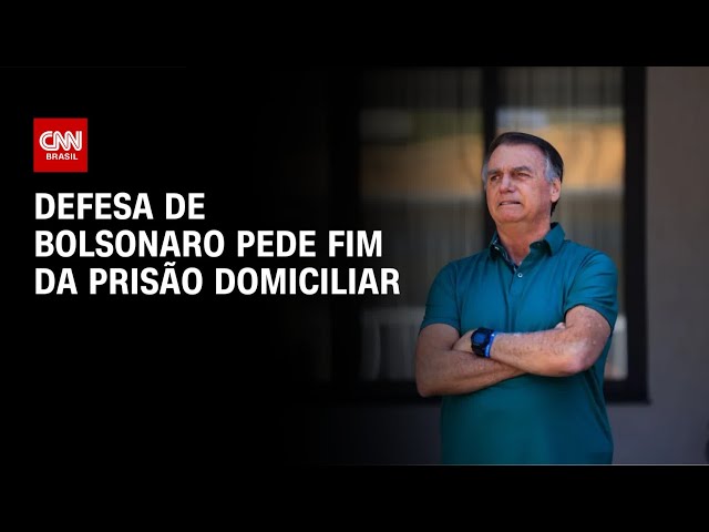 Bolsonaro pede ao STF fim de prisão domiciliar | CNN NOVO DIA