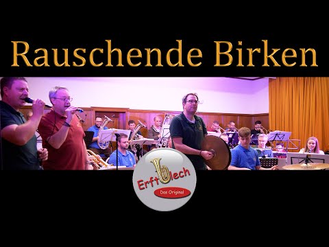 RAUSCHENDE BIRKEN (mit Gesang) | Erftblech - Das Original