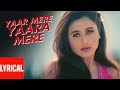 Yaar Yara Mere Yaaram Lyrical Video Badal Bobby Deol Rani Mukherjee