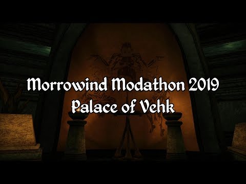 Morrowind Modathon 2019 - Palace of Vehk Showcase