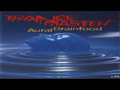 Trancemaster Vol. 06 - Aural Brainfood [Vision Soundcarriers] {1993}