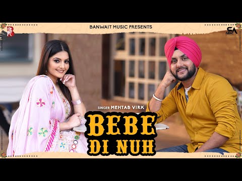 Bebe Di Nuh | Mehtab Virk | Tanvi Nagi | Ni Main Sass Kuttni | Latest Punjabi songs 2022 | New Song