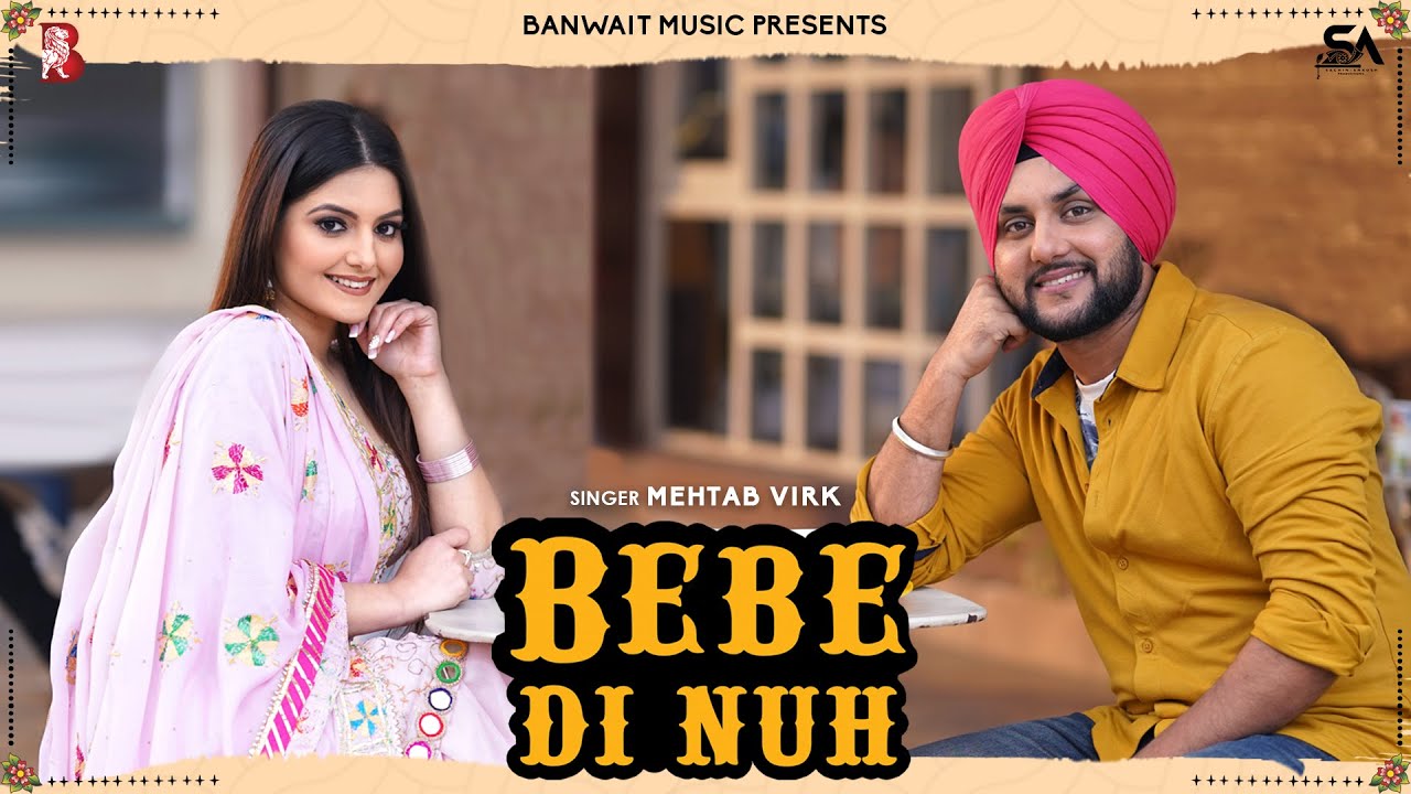 Bebe Di Nuh Lyrics | Ni Main Sass Kuttni | Mehtab Virk