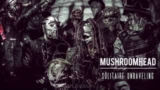 Mushroomhead - Solitaire / Unraveling (lyrics video)