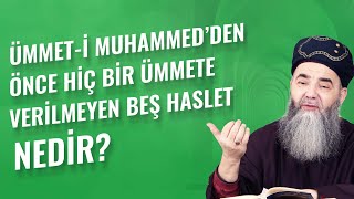 Ümmet-i Muhammed'den Önce Hiç Bir Ümmete Verilmeyen Beş Haslet Nedir?