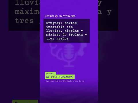 Uruguay: martes inestable con lluvias, nieblas y máximas de treinta y tres grados