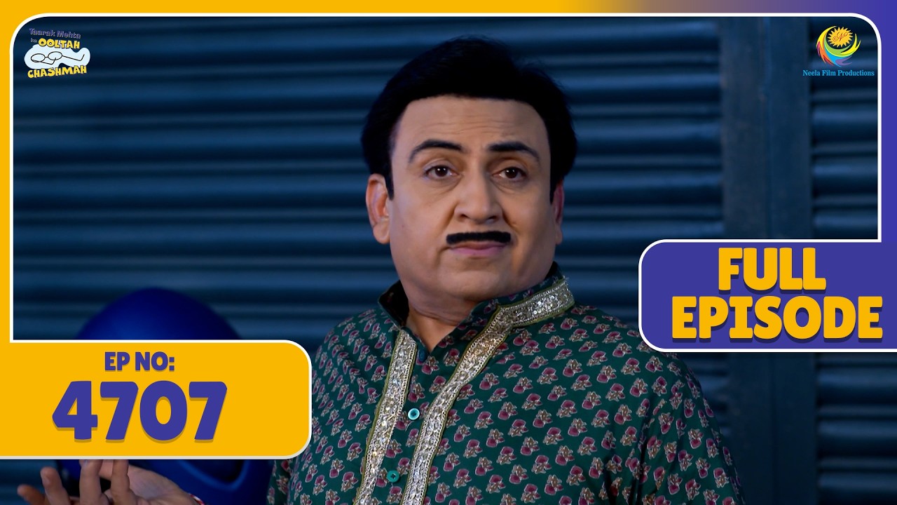 NEW FULL 4707 - Kya Jethalal Apni Ijjat Baacha Payega! | Taarak Mehta ka Ooltah Chasmah