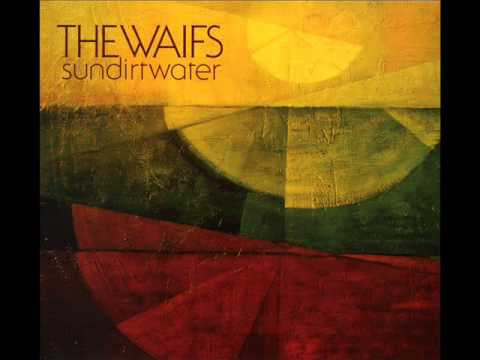 The Waifs - Goodbye